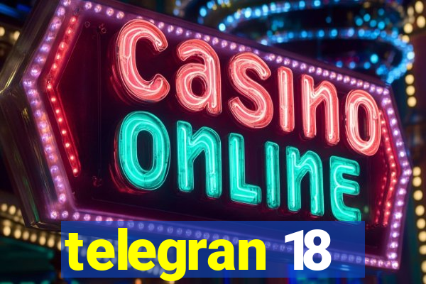 telegran 18